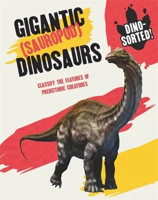 Dino-Sorted ! Dinosaures gigantesques (sauropodes) - Dino-Sorted!: Gigantic (Sauropod) Dinosaurs