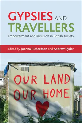 Gitans et gens du voyage : Autonomisation et inclusion dans la société britannique - Gypsies and Travellers: Empowerment and Inclusion in British Society