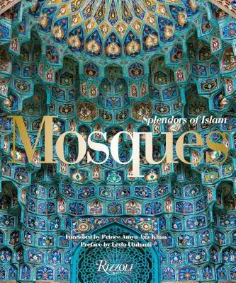 Mosquées : Splendeurs de l'Islam - Mosques: Splendors of Islam