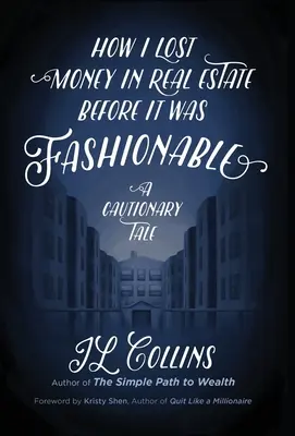 Comment j'ai perdu de l'argent dans l'immobilier avant que ce soit à la mode : Un récit édifiant - How I Lost Money in Real Estate Before It Was Fashionable: A Cautionary Tale