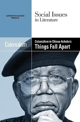 Le colonialisme dans Things Fall Apart de Chinua Achebe - Colonialism in Chinua Achebe's Things Fall Apart