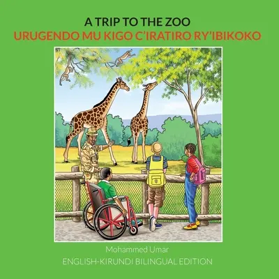 Un voyage au zoo : Édition bilingue anglais-kirundi - A Trip to the Zoo: English-Kirundi Bilingual Edition