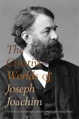 Les mondes créatifs de Joseph Joachim - The Creative Worlds of Joseph Joachim