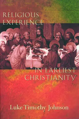 L'expérience religieuse dans le christianisme primitif - Religious Experience in Earliest Christianity