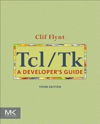 Tcl/TK : Guide du développeur - Tcl/TK: A Developer's Guide