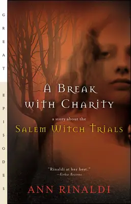 Une rupture avec la charité : Une histoire sur le procès des sorcières de Salem - A Break with Charity: A Story about the Salem Witch Trials