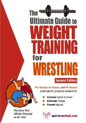 Le guide ultime de la musculation pour la lutte - The Ultimate Guide to Weight Training for Wrestling