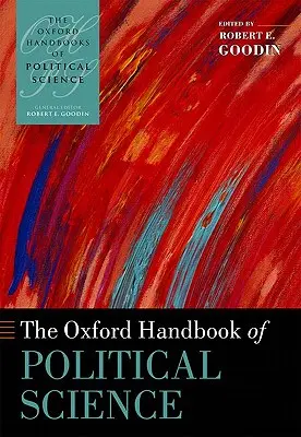 The Oxford Handbook of Political Science (en anglais) - The Oxford Handbook of Political Science