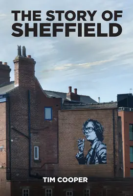 L'histoire de Sheffield - Story of Sheffield