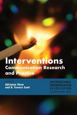 Interventions : Recherche et pratique en communication - Interventions: Communication Research and Practice