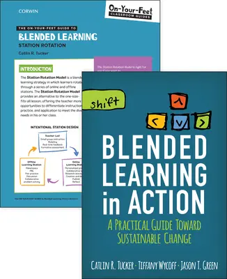 BUNDLE : Tucker : Blended Learning in Action + The On-Your-Feet Guide to Blended Learning : Rotation des stations - BUNDLE: Tucker: Blended Learning in Action + The On-Your-Feet Guide to Blended Learning: Station Rotation