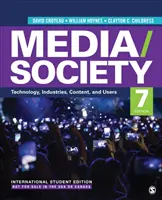 Media/Society - International Student Edition - Technology, Industries, Content, and Users