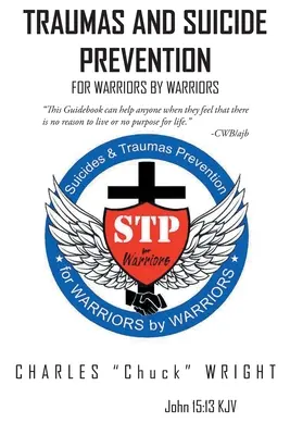Traumatismes et prévention du suicide : Pour les guerriers par les guerriers - Traumas and Suicide Prevention: For Warriors by Warriors