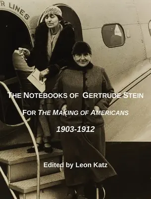 Les carnets de Gertrude Stein - The Notebooks of Gertrude Stein
