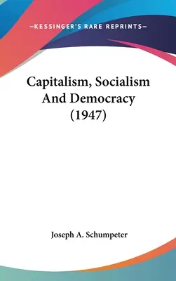 Capitalisme, socialisme et démocratie (1947) - Capitalism, Socialism and Democracy (1947)