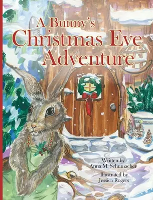 L'aventure d'un lapin à la veille de Noël - A Bunny's Christmas Eve Adventure