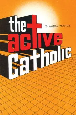 Catholique actif - Active Catholic