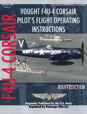 Instructions de vol pour les pilotes de Vought F4U-4 Corsair - Vought F4U-4 Corsair Pilot's Flight Operating Instructions