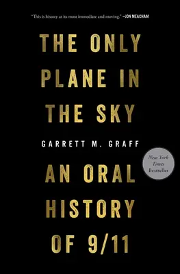 Le seul avion dans le ciel : Une histoire orale du 11 septembre - The Only Plane in the Sky: An Oral History of 9/11