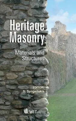 La maçonnerie du patrimoine : Matériaux et structures - Heritage Masonry: Materials and Structures