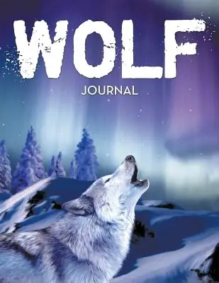 Journal du loup - Wolf Journal