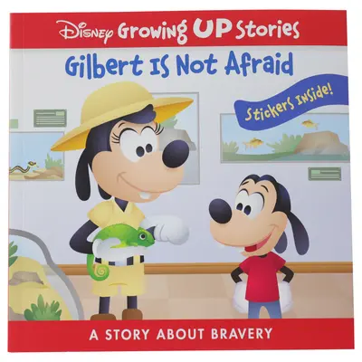 Disney Growing Up Stories : Gilbert n'a pas peur : Une histoire sur la bravoure - Disney Growing Up Stories: Gilbert Is Not Afraid: A Story about Bravery