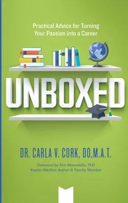 Unboxed : Conseils pratiques pour transformer votre passion en carrière - Unboxed: Practical Advice for Turning Your Passion into a Career