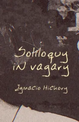 Soliloque en vagabondage - Soliloquy in Vagary