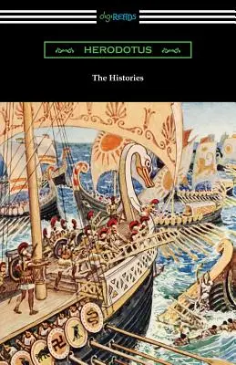 Les Histoires (traduites par George Rawlinson avec une introduction de George Swayne et une préface de H. L. Havell) - The Histories (Translated by George Rawlinson with an Introduction by George Swayne and a Preface by H. L. Havell)