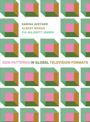 Nouveaux modèles de formats télévisuels mondiaux - New Patterns in Global Television Formats