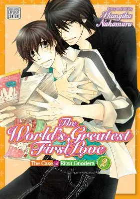 Le plus grand premier amour du monde, tome 2, 2 : Le cas de Ritsu Onodera - The World's Greatest First Love, Vol. 2, 2: The Case of Ritsu Onodera