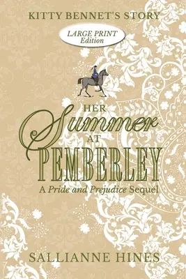 Son été à Pemberley : L'histoire de Kitty Bennet - Her Summer at Pemberley: Kitty Bennet's Story