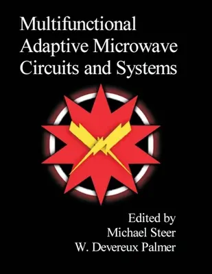 Circuits et systèmes micro-ondes adaptatifs multifonctionnels - Multifunctional Adaptive Microwave Circuits and Systems