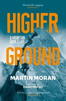 Higher Ground : La vie d'un guide de montagne - Higher Ground: A Mountain Guide's Life