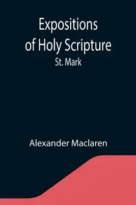 Expositions des Saintes Écritures : Saint Marc - Expositions of Holy Scripture: St. Mark