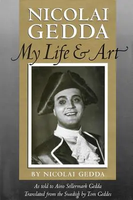 Nicolai Gedda : Ma vie et mon art - Nicolai Gedda: My Life and Art