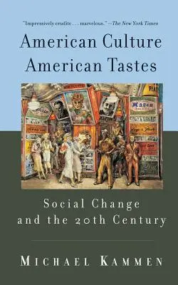 Culture américaine, goûts américains : Le changement social et le 20e siècle - American Culture, American Tastes: Social Change and the 20th Century