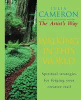 Marcher dans ce monde - L'art pratique de la créativité - Walking In This World - The Practical Art of Creativity