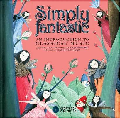 Simplement fantastique : Une introduction à la musique classique [Avec CD (Audio)] - Simply Fantastic: An Introduction to Classical Music [With CD (Audio)]