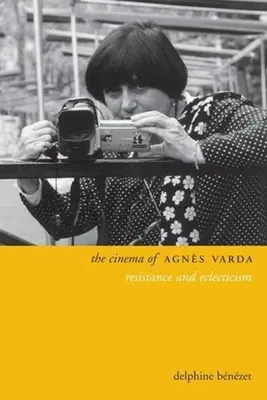 Le cinéma d'Agns Varda : Résistance et éclectisme - The Cinema of Agns Varda: Resistance and Eclecticism