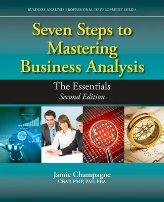 Sept étapes pour maîtriser l'analyse d'entreprise : L'essentiel - Seven Steps to Mastering Business Analysis: The Essentials