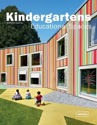 Jardins d'enfants : Espaces éducatifs - Kindergartens: Educational Spaces