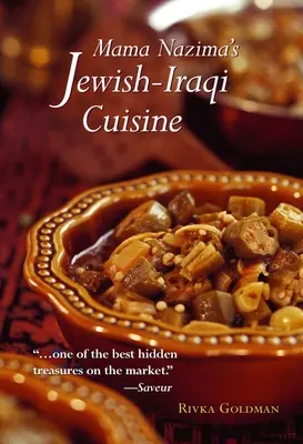 La cuisine juive irakienne de Mama Nazima : Recettes juives irakiennes - Mama Nazima's Jewish-Iraqi Cuisine: Jewish Iraqi Recipes