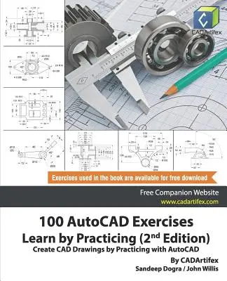 100 Exercices AutoCAD - Apprendre en pratiquant (2ème édition) : Créer des dessins CAO en s'entraînant avec AutoCAD - 100 AutoCAD Exercises - Learn by Practicing (2nd Edition): Create CAD Drawings by Practicing with AutoCAD