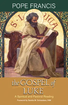 L'Évangile de Luc : Une lecture spirituelle et pastorale - The Gospel of Luke: A Spiritual and Pastoral Reading