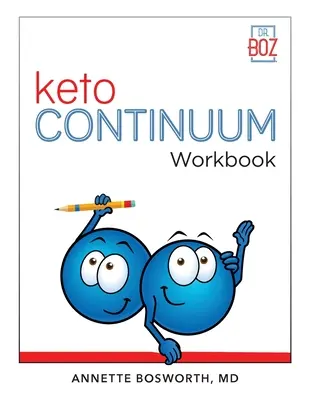 ketoCONTINUUM Workbook The Steps to be Consistently Keto for Life (Livre de travail ketoCONTINUUM : les étapes pour être constamment céto pour la vie) - ketoCONTINUUM Workbook The Steps to be Consistently Keto for Life