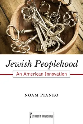 Le peuple juif, 6 : une innovation américaine - Jewish Peoplehood, 6: An American Innovation