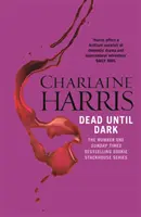 Dead Until Dark - Un roman de sang-froid - Dead Until Dark - A True Blood Novel