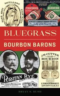 Les barons du bourbon de Bluegrass - Bluegrass Bourbon Barons