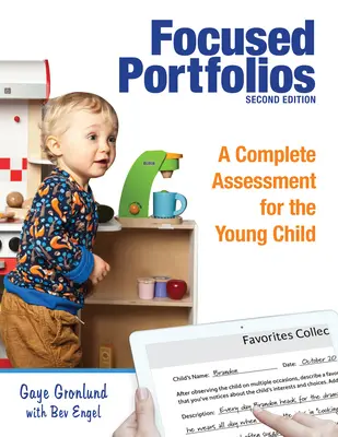 Focused Portfolios : Une évaluation complète pour le jeune enfant - Focused Portfolios: A Complete Assessment for the Young Child